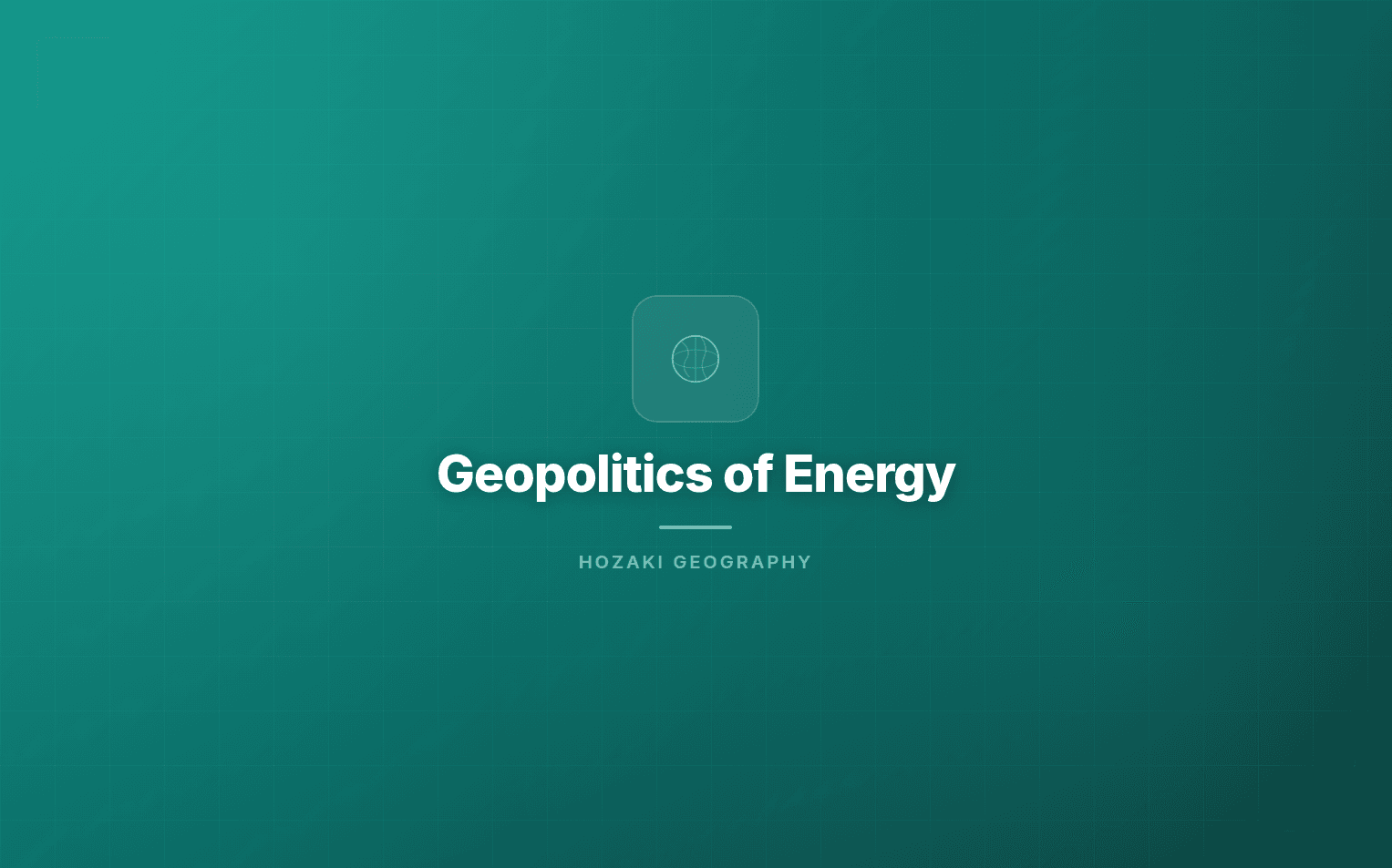 Geopolitics of Energy