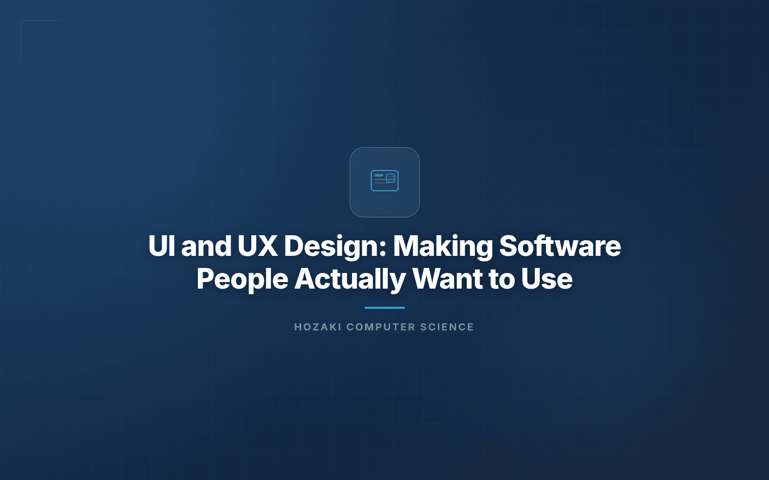 UI and UX Design — User Interface Principles and Design Process
