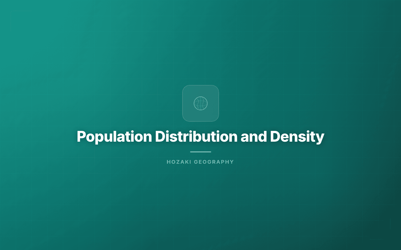 Population Distribution and Density