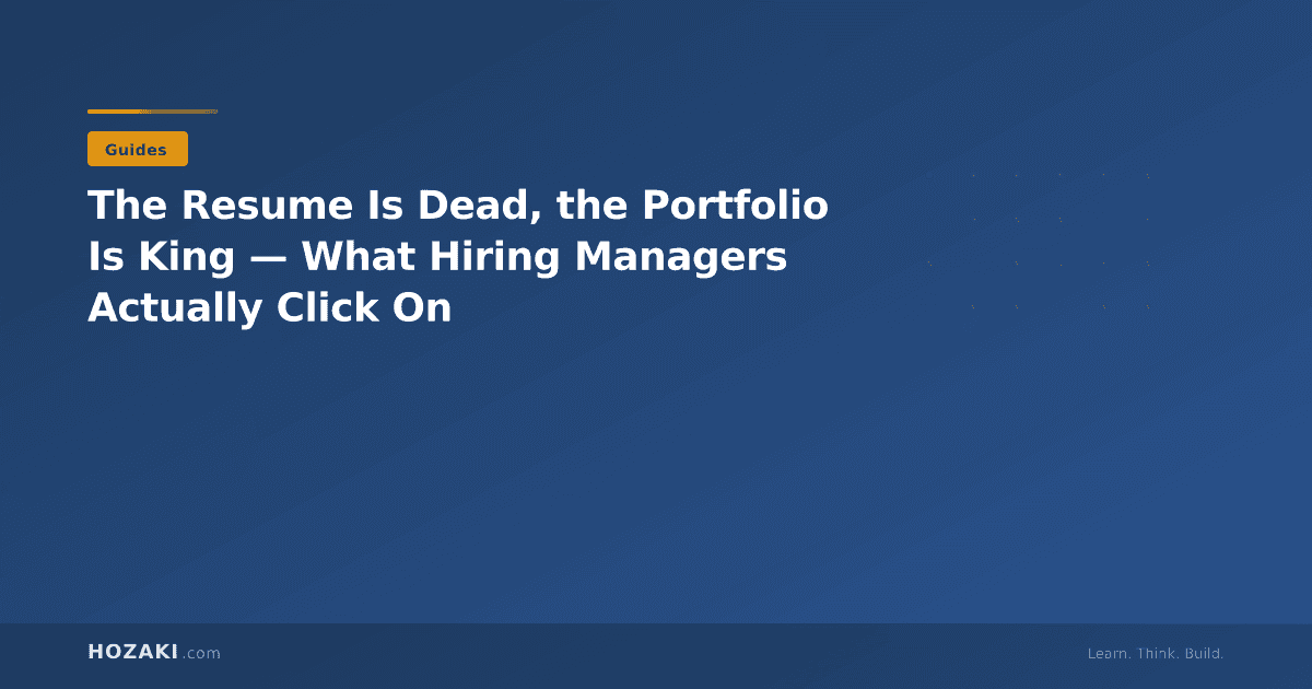 The Resume Is Dead, the Portfolio Is King — What Hiring Managers Actually Click On