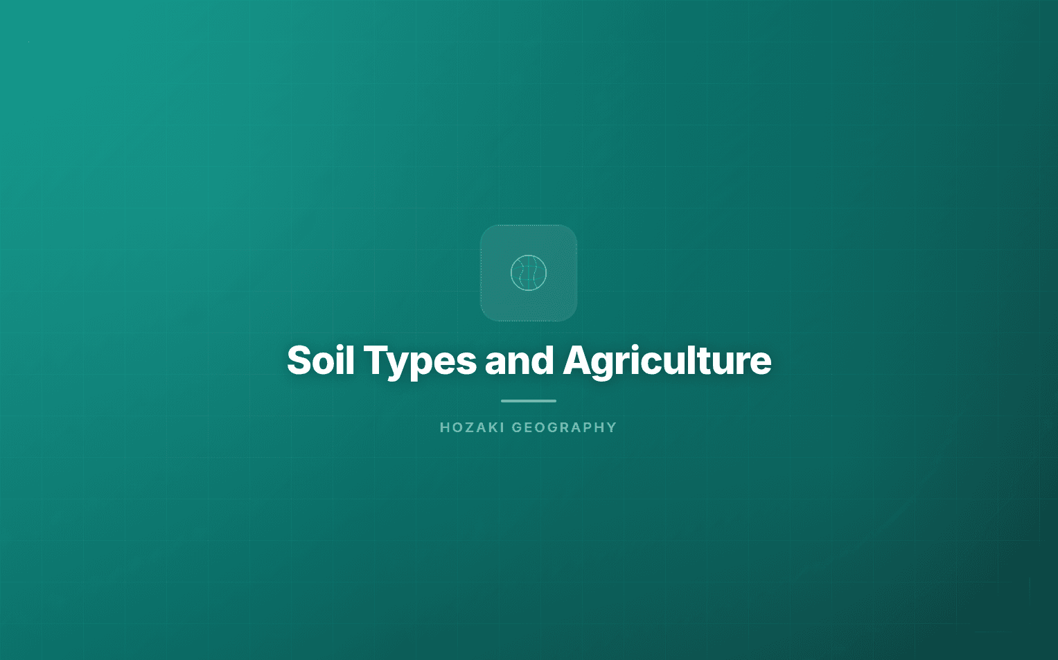 Soil Types and Agriculture